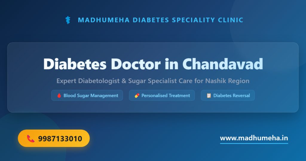 Diabetes doctor in Chandavad: Expert Care, Just a Call Away