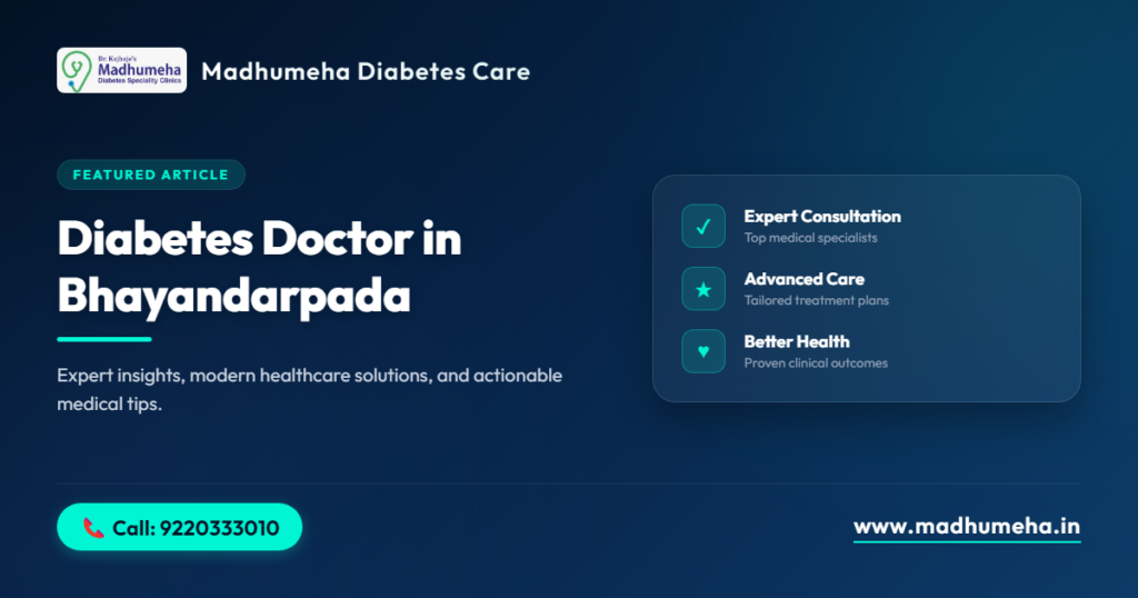 Diabetes Doctor in Bhayandarpada | Expert Diabetes Care