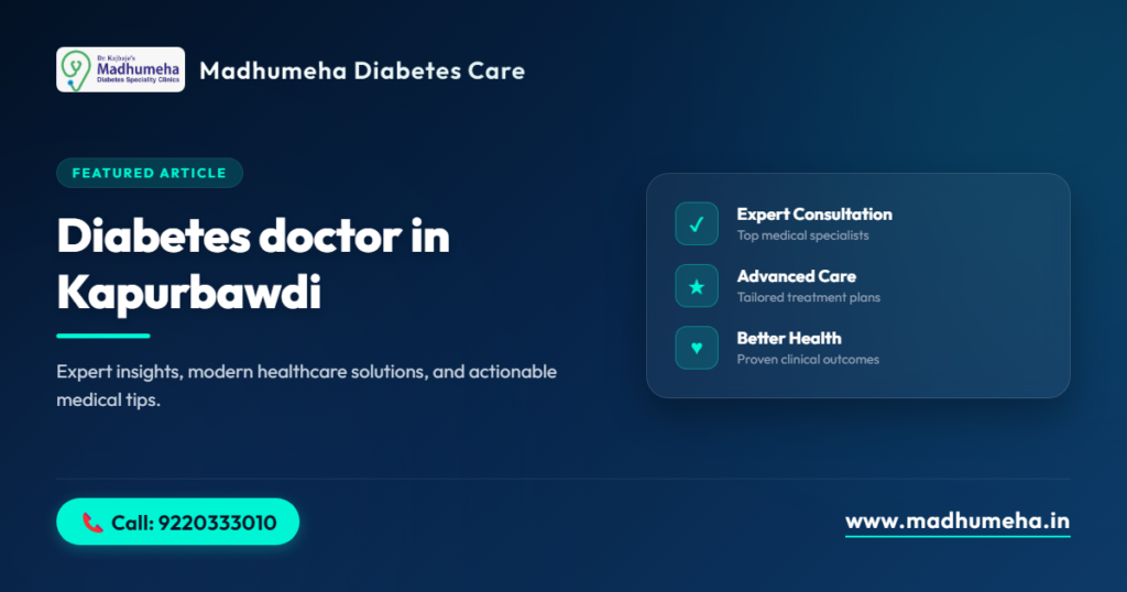 Diabetes doctor in Kapurbawdi | Madhumeha Diabetes doctor in Kapurbawdi | Madhumeha