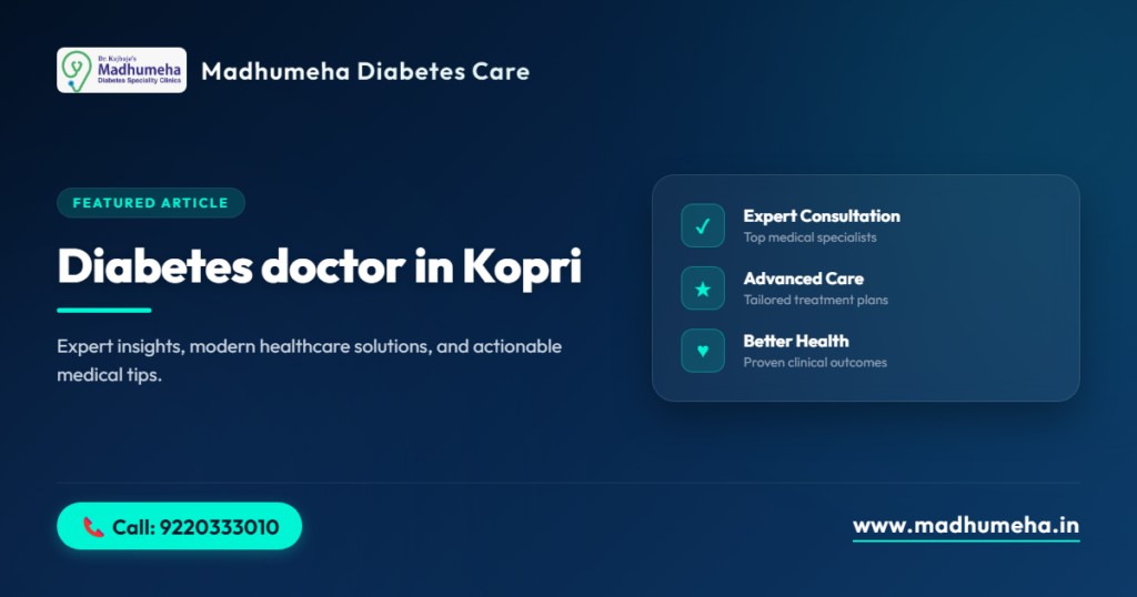 Diabetes doctor in Kopri Diabetes doctor in Kopri