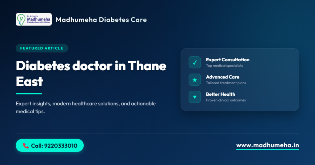 Diabetes Doctor in Thane East Diabetes Doctor in Thane East